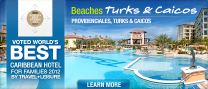 Hôtels Beaches tout inclus aux îles Turks and Caicos